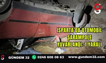 Isparta’da otomobil şarampole yuvarlandı: 1 yaralı