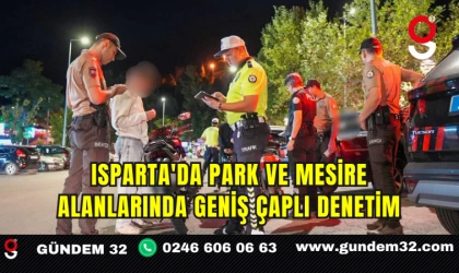 Isparta'da Park ve Mesire Alanlarında Geniş Çaplı Denetim