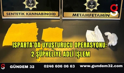Isparta’da Uyuşturucu Operasyonu: 2 Şüpheliye Adli İşlem