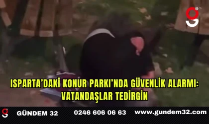 Isparta’daki Konur Parkı’nda Güvenlik Alarmı: Vatandaşlar Tedirgin