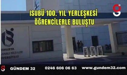 ISUBÜ 100. Yıl Yerleşkesi Öğrencilerle Buluştu