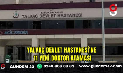 Yalvaç Devlet Hastanesi’ne 11 Yeni Doktor Ataması