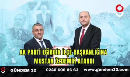 AK Parti Eğirdir İlçe Başkanlığına Mustan Özdemir Atandı
