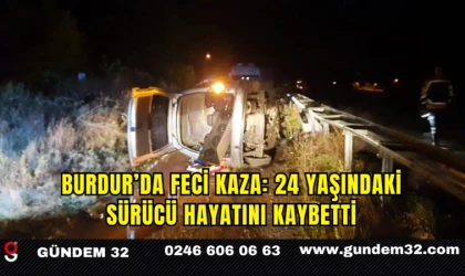 Burdur’da Feci Kaza: 24 Yaşındaki Sürücü Hayatını Kaybetti