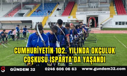 Cumhuriyetin 102. Yılında Okçuluk Coşkusu Isparta’da Yaşandı