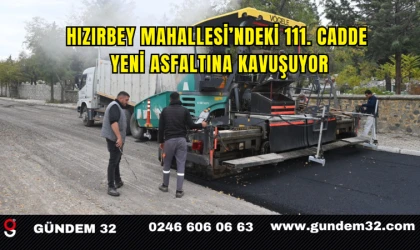 Hızırbey Mahallesi’ndeki 111. Cadde yeni asfaltına kavuşuyor