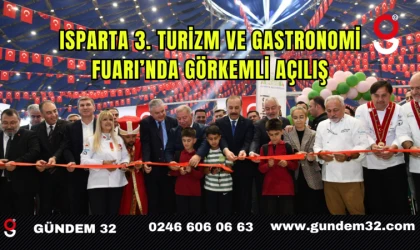 Isparta 3.Turizm ve Gastronomi Fuarı Görkemli Açılışla Başladı