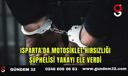 Isparta'da Motosiklet Hırsızlığı Şüphelisi Yakayı Ele Verdi