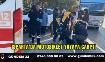 Isparta’da Motosiklet Yayaya Çarptı