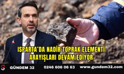 Isparta’da Nadir Toprak Elementi Arayışları Devam Ediyor