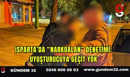 Isparta’da “Narkoalan” Denetimi: Uyuşturucuya Geçit Yok