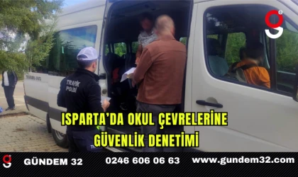 Isparta’da Okul Çevrelerine Güvenlik Denetimi