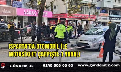 Isparta’da Otomobil ile Motosiklet Çarpıştı: 1 Yaralı