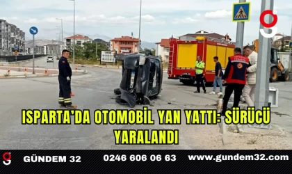 Isparta’da Otomobil Yan Yattı: Sürücü Yaralandı