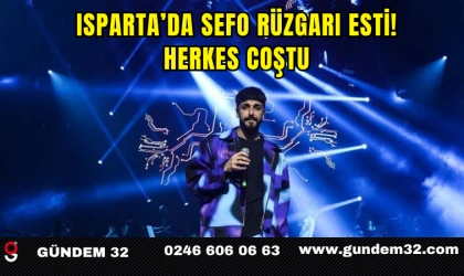 Isparta’da Sefo Rüzgarı Esti! Herkes Coştu