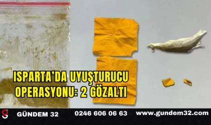 Isparta’da Uyuşturucu Operasyonu: 2 Kişi Gözaltında