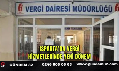 Isparta’da Vergi Hizmetlerinde Yeni Dönem