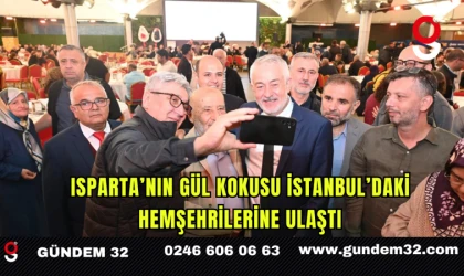 Isparta’nın Gül Kokusu İstanbul’daki Hemşehrilerine Ulaştı