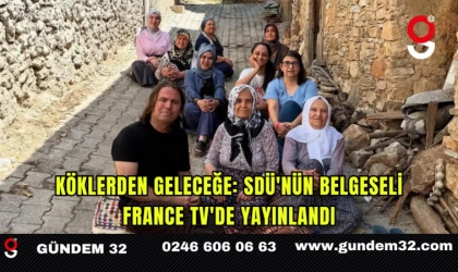 Köklerden Geleceğe: SDÜ'nün Belgeseli France TV'de Yayınlandı