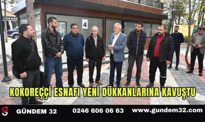 Kokoreççi Esnafı yeni dükkanlarına kavuştu