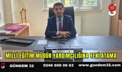 Milli Eğitim Müdür Yardımcılığına Yeni Atama