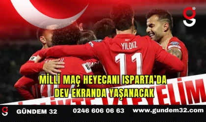 Milli Maç Heyecanı Isparta’da Dev Ekranda Yaşanacak
