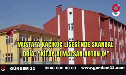 Mustafa Kaçıkoç Lisesi’nde Skandal İddia: “Kitap Almazsan Notun 0!”