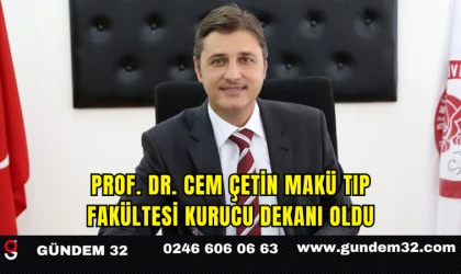 Prof. Dr. Cem Çetin MAKÜ Tıp Fakültesi Kurucu Dekanı Oldu