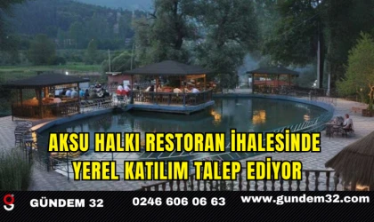Aksu Halkı Restoran İhalesinde Yerel Katılım Talep Ediyor