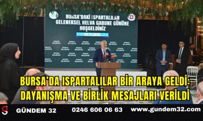 Bursa’da Ispartalılar Bir Araya Geldi: Dayanışma ve Birlik Mesajları Verildi