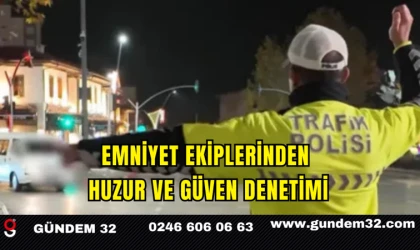 Emniyet Ekiplerinden Huzur ve Güven Denetimi