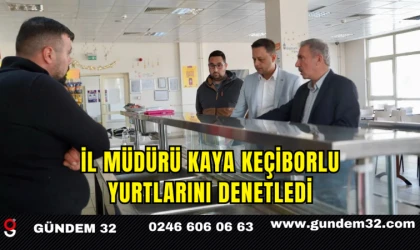 İl Müdürü Kaya Keçiborlu Yurtlarını Denetledi