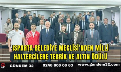 Isparta Belediye Meclisi’nden Milli Haltercilere Tebrik ve Altın Ödülü