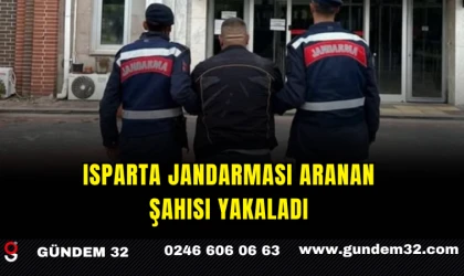 Isparta Jandarması Aranan Şahısı Yakaladı