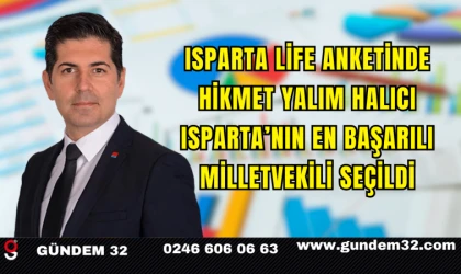 Isparta Life Anketinde Hikmet Yalım Halıcı Isparta’nın En Başarılı Milletvekili Seçildi