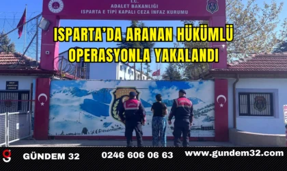 Isparta’da Aranan Hükümlü Operasyonla Yakalandı