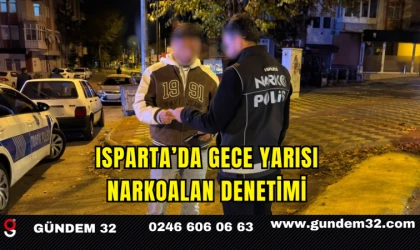 Isparta’da Gece Yarısı Narkoalan Denetimi