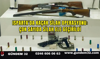 Isparta’da Kaçak Silah Operasyonu: Çok Sayıda Silah Ele Geçirildi