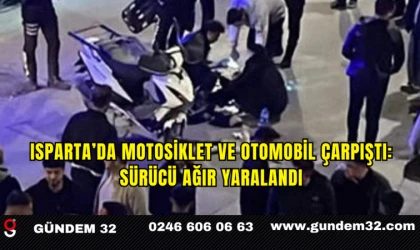 Isparta’da Motosiklet ve Otomobil Çarpıştı: Sürücü Ağır Yaralandı