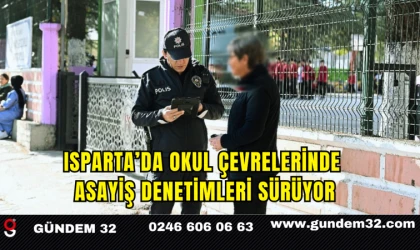 Isparta’da Okul Çevrelerinde Asayiş Denetimleri Sürüyor