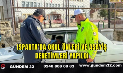 Isparta’da Okul Önleri ve Asayiş Denetimleri Yapıldı