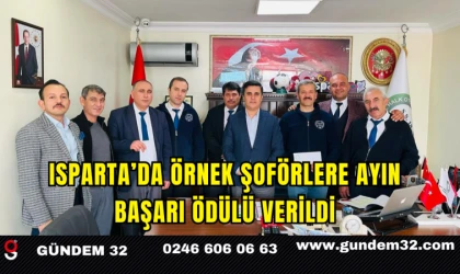 Isparta’da Örnek Şoförlere Ayın Başarı Ödülü Verildi