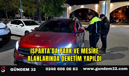 Isparta’da Park ve Mesire Alanlarında Denetim Yapıldı