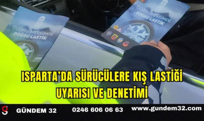 Isparta’da Sürücülere Kış Lastiği Uyarısı ve Denetimi