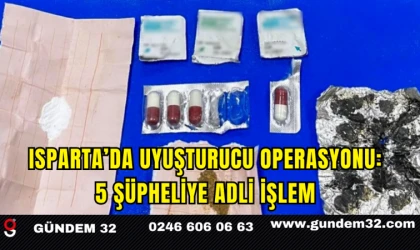 Isparta’da Uyuşturucu Operasyonu: 5 Şüpheliye Adli İşlem