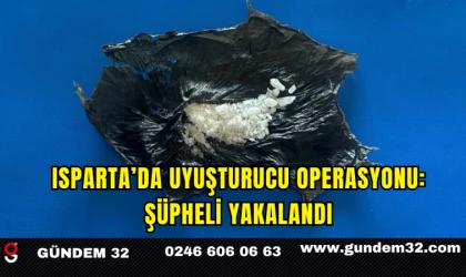 Isparta’da Uyuşturucu Operasyonu: Şüpheli Yakalandı