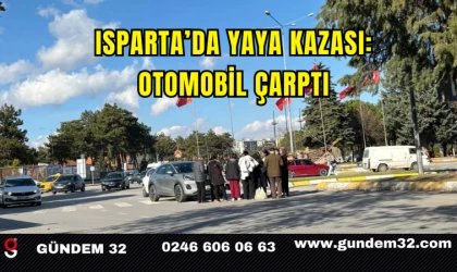 Isparta’da Yaya Kazası: Otomobil Çarptı