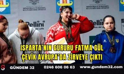 Isparta’nın Gururu Fatma Gül Çevik Avrupa’da Zirveye çıktı