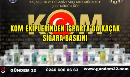 KOM Ekiplerinden Isparta’da Kaçak Sigara Baskını