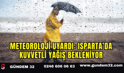 Meteoroloji Uyardı: Isparta’da Kuvvetli Yağış Bekleniyor